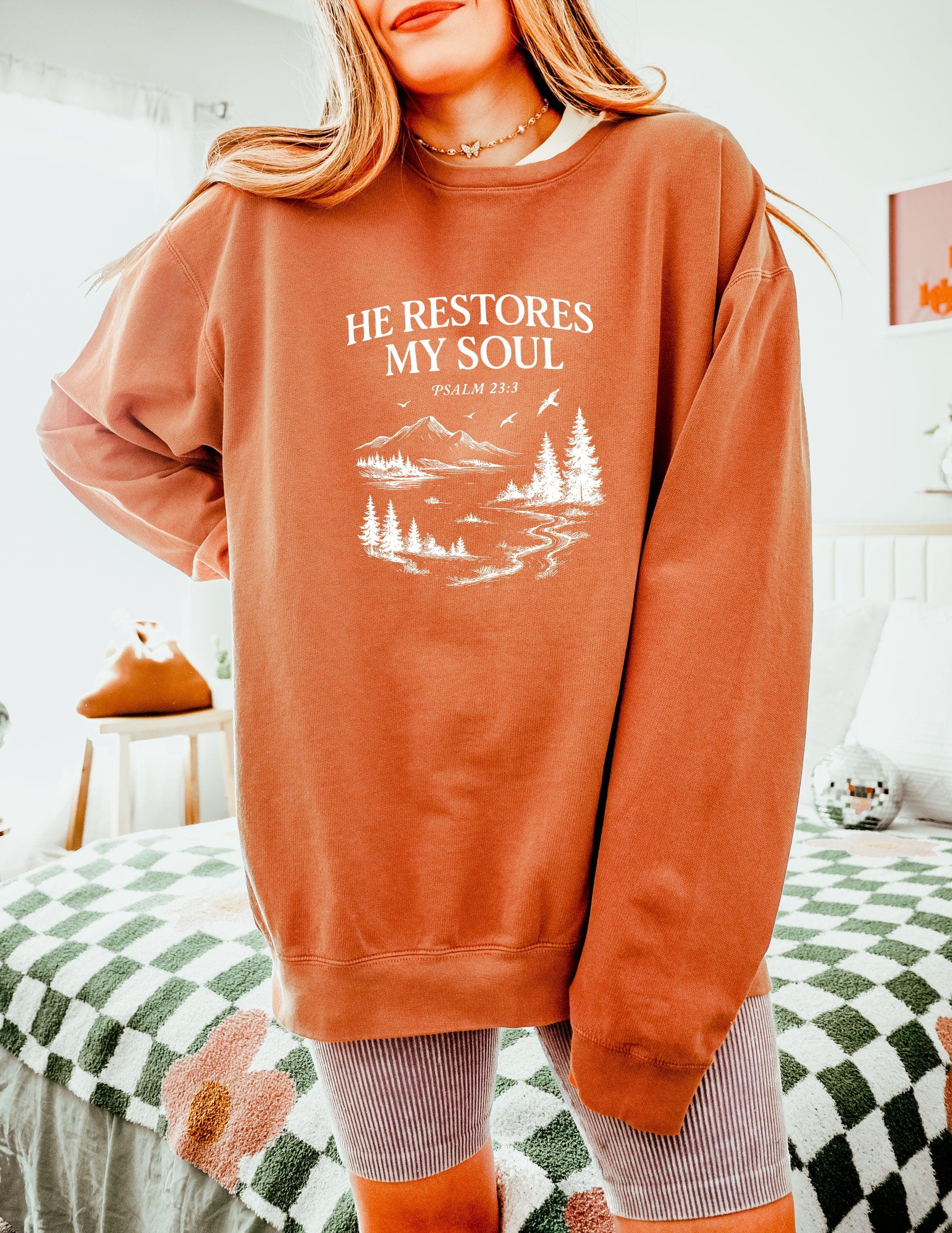 He Restores My Soul Psalm Bible Christian Garment Dyed Comfort Colors Sweatshirt